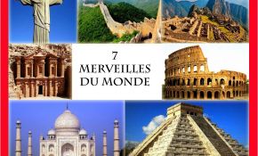 7 Merveilles Du Monde Antique Nice Les 7 Merveilles Du Monde Arts Et Voyages