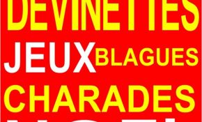 Blague Pour Enfant Unique Devinettes Et Blagues De Noël Charades Jeux De Lettres