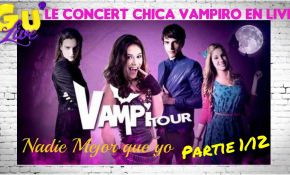 Chanson De Chica Vampiro Unique Concert Chica Vampiro En Live Partie 1 12 Na Mejor