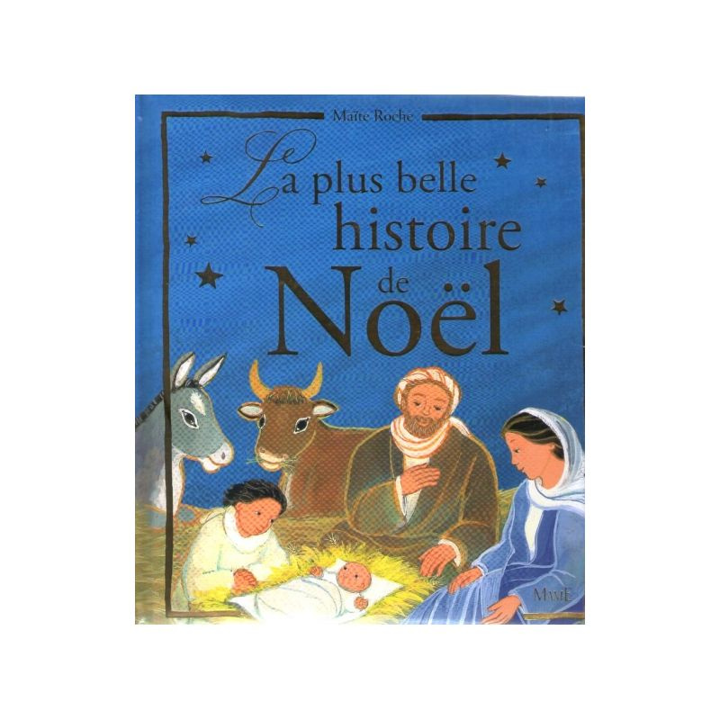 Histoire De Noel Nouveau Maïté Roche La Plus Belle Histoire De Noël