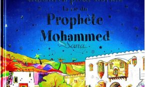Histoire Pour Dormir Nice Histoires Pour Dormir La Vie Du Prophète Mohammed Saw
