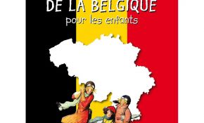Histoire Pour Enfants Nouveau L Histoire De La Belgique Pour Les Enfants