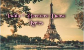 Indila Dernière Danse Luxe Indila Dernière Danse Lyrics