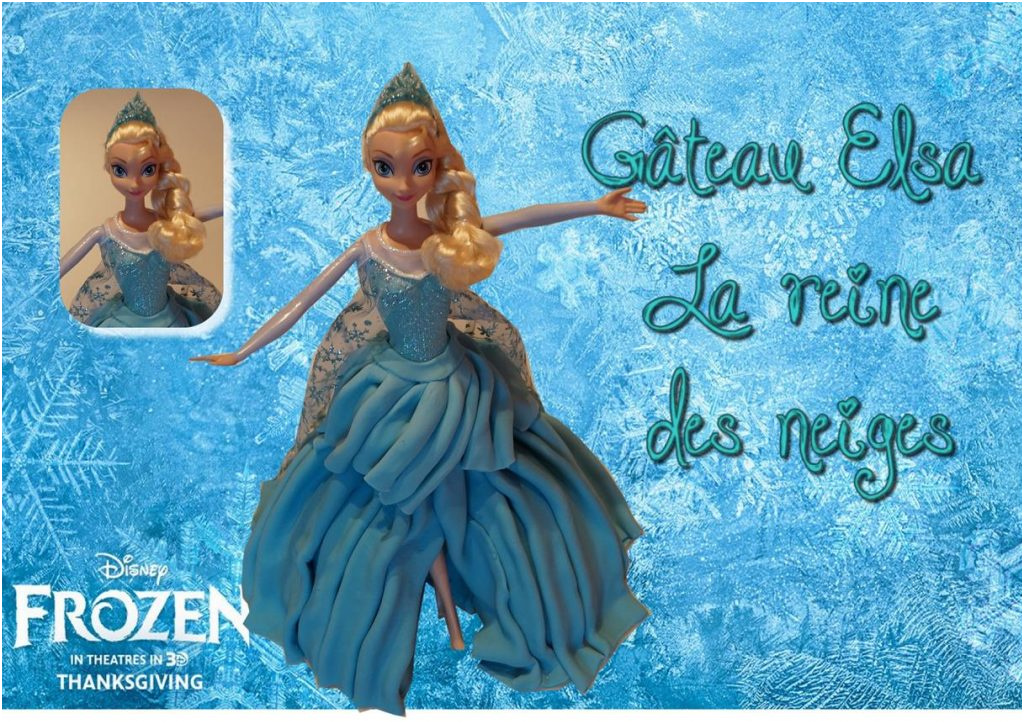 Reine Des Neiges Elsa Nice Gâteau Elsa La Reine Des Neiges En Pâte à Sucre