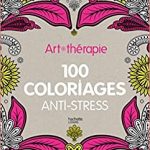 Art Thérapie Coloriage Nouveau Art Thérapie 100 Coloriages Anti Stress Amazon