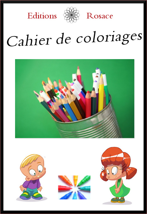 Cahier Coloriage Frais Cahier De Coloriage – Editions Rosace