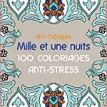 Coloriage Anti Stress Mille Et Une Nuit Élégant Art Therapie Mille Et Une Nuits 100 Coloriages Anti